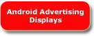 Android Advertising Displays